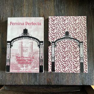 Femina Perfecta The Genesis of Florida State University Robin J. Sellers Signed